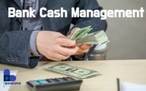 HOW TO MANAGE CASH WITH THE BANK